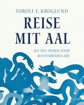 Titelbild zu "Reise mit Aal"