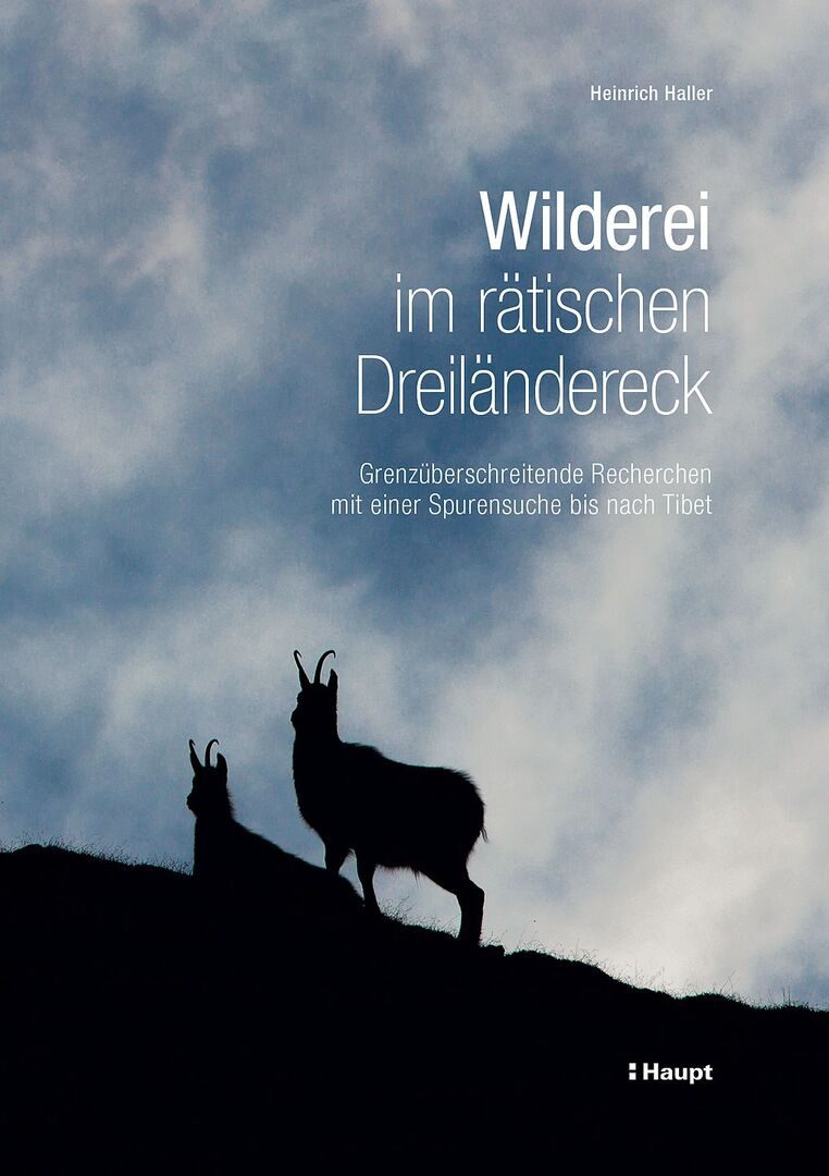 Heinrich Haller: Wilderei im rätischen Dreiländereck. Grenzüberschreitende Recherchen mit einer Spurensuche bis nach Tibet. Haupt-Verlag, 304 Seiten.